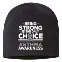 Being Strong Is The Only Choice Asthma Awareness Sustainable Beanie