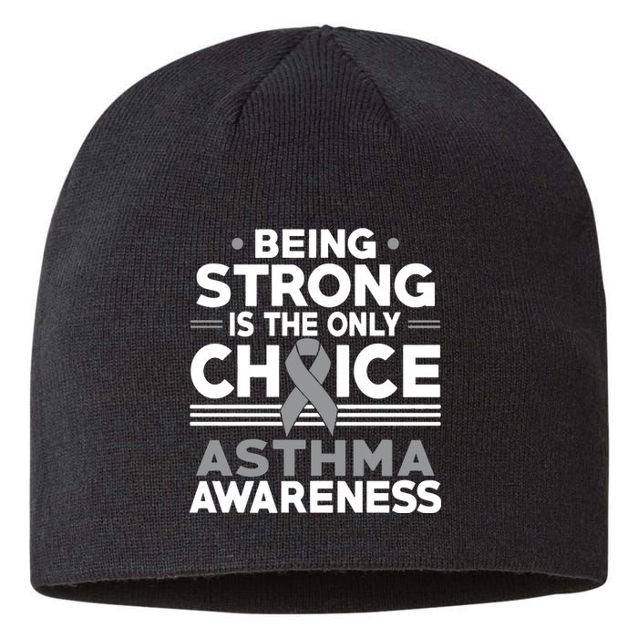 Being Strong Is The Only Choice Asthma Awareness Sustainable Beanie