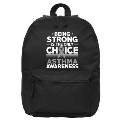 Being Strong Is The Only Choice Asthma Awareness 16 in Basic Backpack