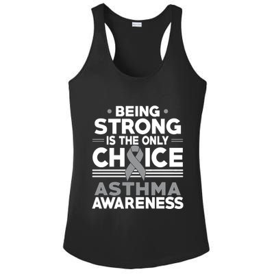Being Strong Is The Only Choice Asthma Awareness Ladies PosiCharge Competitor Racerback Tank