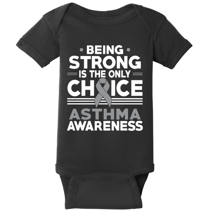 Being Strong Is The Only Choice Asthma Awareness Baby Bodysuit