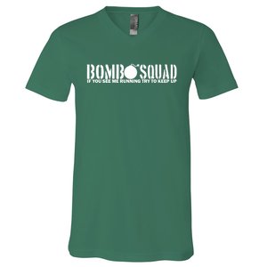 Bomb Squad If You See Me Running Try To Keep Up V-Neck T-Shirt