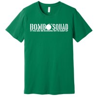 Bomb Squad If You See Me Running Try To Keep Up Premium T-Shirt