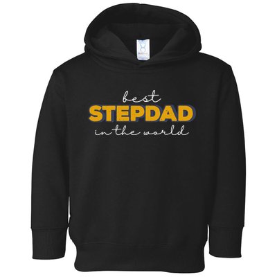 Best Stepdad In The World Fathers Day Toddler Hoodie