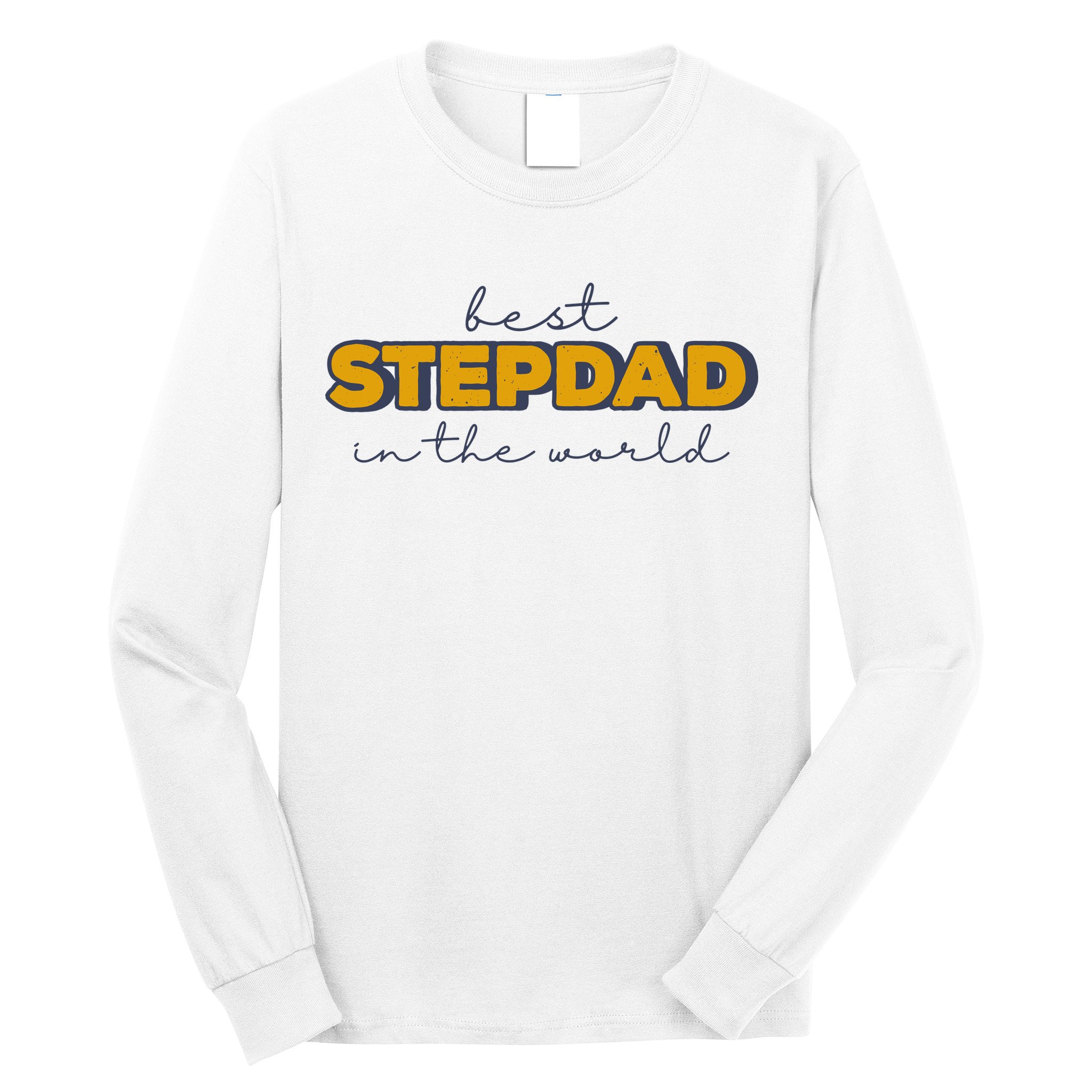 Best Stepdad In The World Fathers Day Long Sleeve Shirt
