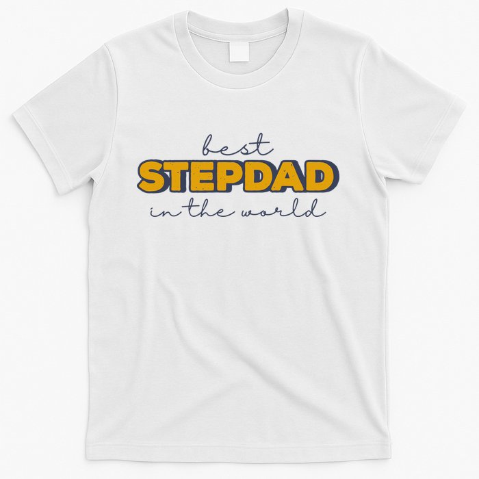 Best Stepdad In The World Fathers Day T-Shirt