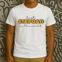 Best Stepdad In The World Fathers Day T-Shirt