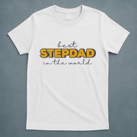 Best Stepdad In The World Fathers Day T-Shirt