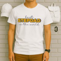 Best Stepdad In The World Fathers Day T-Shirt