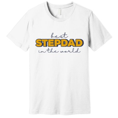 Best Stepdad In The World Fathers Day Premium T-Shirt