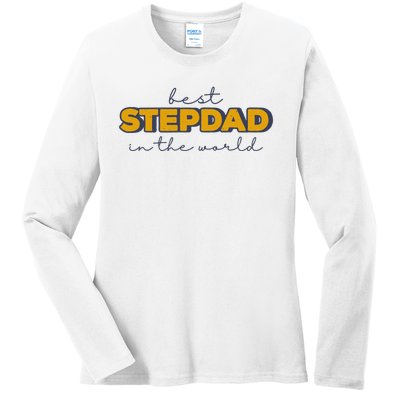 Best Stepdad In The World Fathers Day Ladies Long Sleeve Shirt