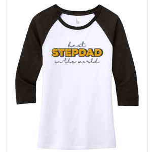 Best Stepdad In The World Fathers Day Women's Tri-Blend 3/4-Sleeve Raglan Shirt