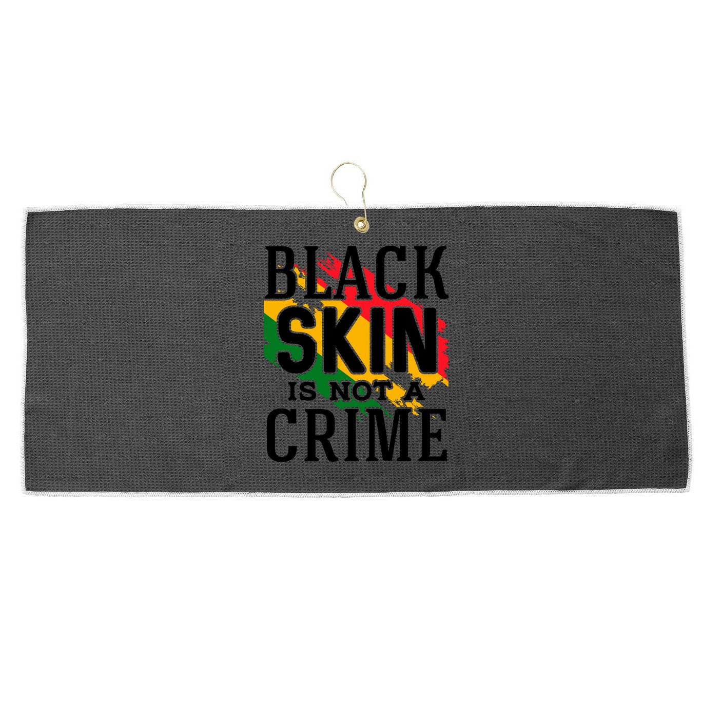 Black Skin Is Not A Crime For Black History Month Gift Large Microfiber Waffle Golf Towel