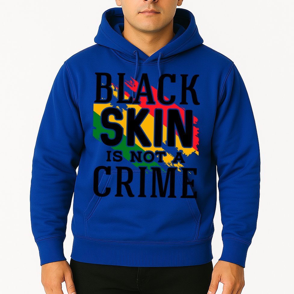 Black Skin Is Not A Crime For Black History Month Gift Hoodie