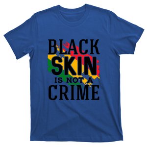 Black Skin Is Not A Crime For Black History Month Gift T-Shirt