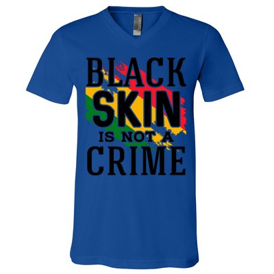 Black Skin Is Not A Crime For Black History Month Gift V-Neck T-Shirt