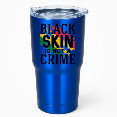 Black Skin Is Not A Crime For Black History Month Gift Tumbler