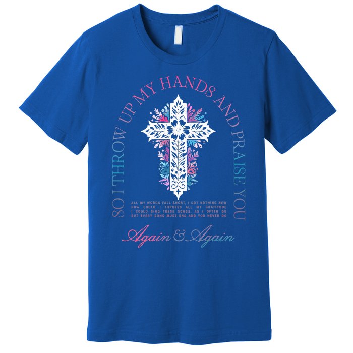 Brandon So I Throw Up My Hands Lake And Praise You Premium T-Shirt