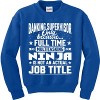 Banking Supervisor Job Title Funny Banking Director Ager Gift Kids Sweatshirt