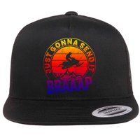 Braaap Snowmobile Just Gonna Send It Snowmobile Snow Rider Gift Flat Bill Trucker Hat