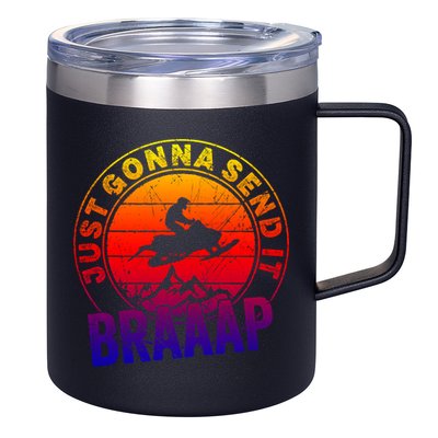 Braaap Snowmobile Just Gonna Send It Snowmobile Snow Rider Gift 12oz Stainless Steel Coffee Mug
