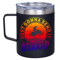 Braaap Snowmobile Just Gonna Send It Snowmobile Snow Rider Gift 12oz Stainless Steel Coffee Mug
