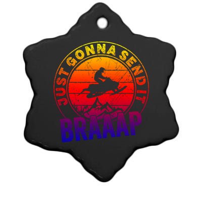 Braaap Snowmobile Just Gonna Send It Snowmobile Snow Rider Gift Ceramic Star Ornament