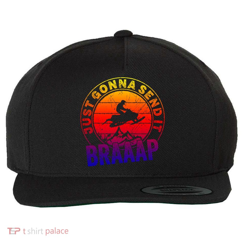 Braaap Snowmobile Just Gonna Send It Snowmobile Snow Rider Gift Wool Snapback Cap