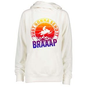 Braaap Snowmobile Just Gonna Send It Snowmobile Snow Rider Gift Womens Funnel Neck Pullover Hood