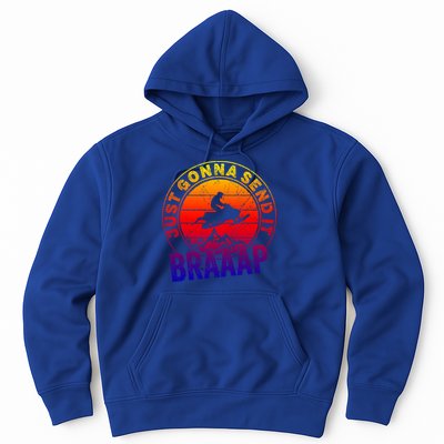Braaap Snowmobile Just Gonna Send It Snowmobile Snow Rider Gift Hoodie
