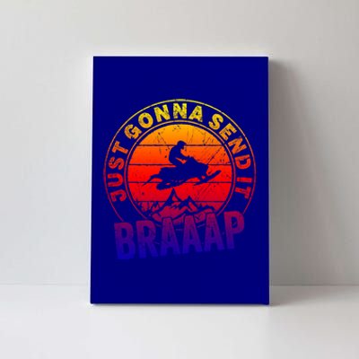 Braaap Snowmobile Just Gonna Send It Snowmobile Snow Rider Gift Canvas