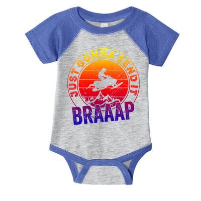 Braaap Snowmobile Just Gonna Send It Snowmobile Snow Rider Gift Infant Baby Jersey Bodysuit
