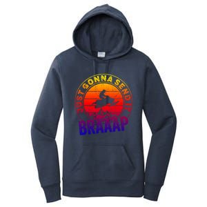 Braaap Snowmobile Just Gonna Send It Snowmobile Snow Rider Gift Women's Pullover Hoodie