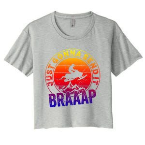 Braaap Snowmobile Just Gonna Send It Snowmobile Snow Rider Gift Women's Crop Top Tee