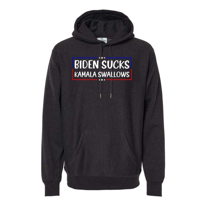 Biden Sucks Kamala Swallows Funny Biden And Kamala Premium Hoodie