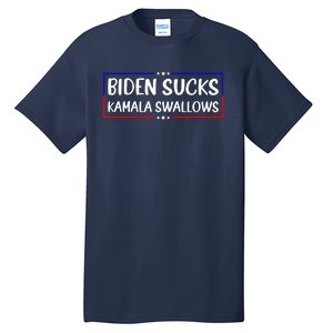 Biden Sucks Kamala Swallows Funny Biden And Kamala Tall T-Shirt