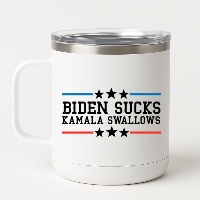 Biden Sucks Kamala Swallows Funny Biden And Kamala 12 oz Stainless Steel Tumbler Cup