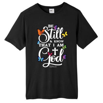 Be Still Know That I Am God Butterfly Art Religious Tall Fusion ChromaSoft Performance T-Shirt