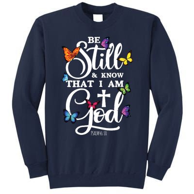 Be Still Know That I Am God Butterfly Art Religious Tall Sweatshirt