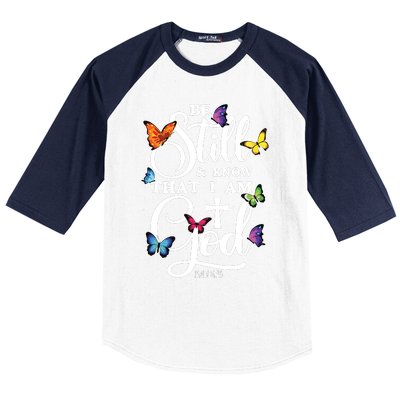 Be Still Know That I Am God Butterfly Art Religious Baseball Sleeve Shirt