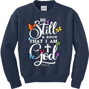 Be Still Know That I Am God Butterfly Art Religious Kids Sweatshirt