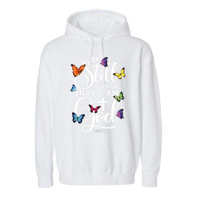 Be Still Know That I Am God Butterfly Art Religious Garment-Dyed Fleece Hoodie