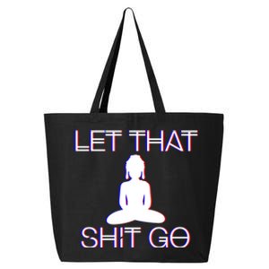 Buddhist Spiritual Let That Shit Go Buddhist Meditation Cool Gift 25L Jumbo Tote