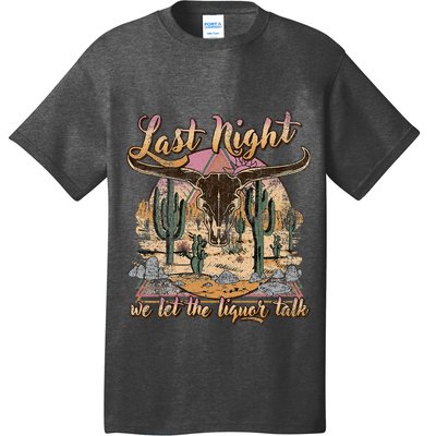 Bull Skull Last Country Music Night We Let The Liquor Talk T-Shirt