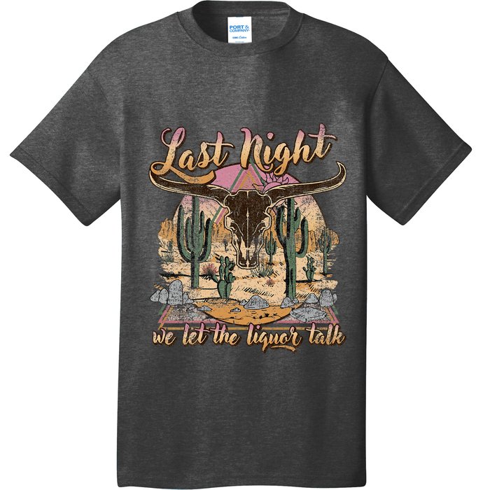 Bull Skull Last Country Music Night We Let The Liquor Talk T-Shirt