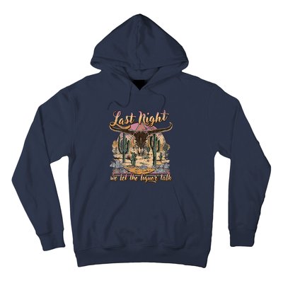 Bull Skull Last Country Music Night We Let The Liquor Talk Hoodie