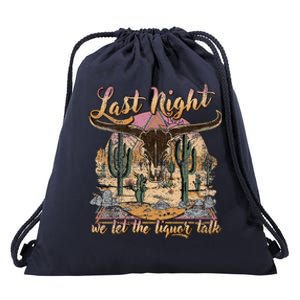 Bull Skull Last Country Music Night We Let The Liquor Talk Drawstring Bag