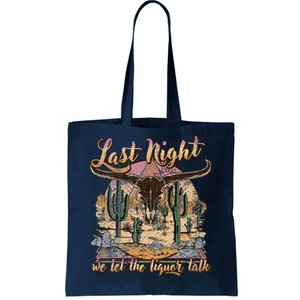 Bull Skull Last Country Music Night We Let The Liquor Talk Tote Bag