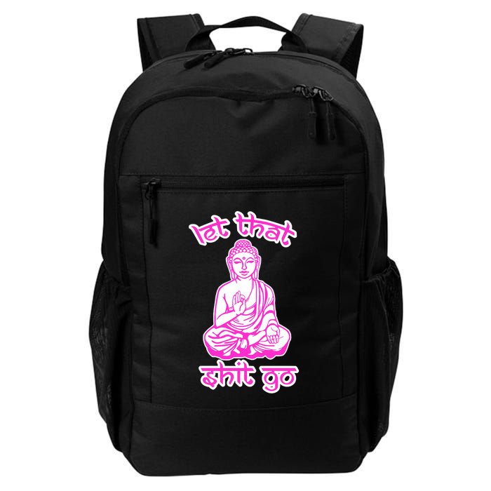 Buddha Says Let That Shit Go Backpack