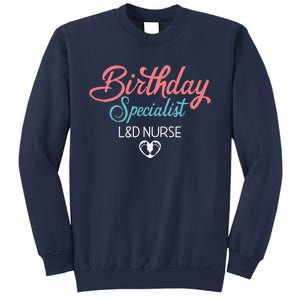 Birthday Specialist L&D Nurse Heart Labor And Delivery Gifts Sweatshirt